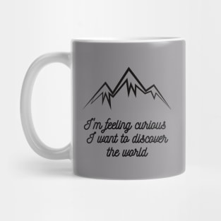 I'm feeling curious Mountain Mug